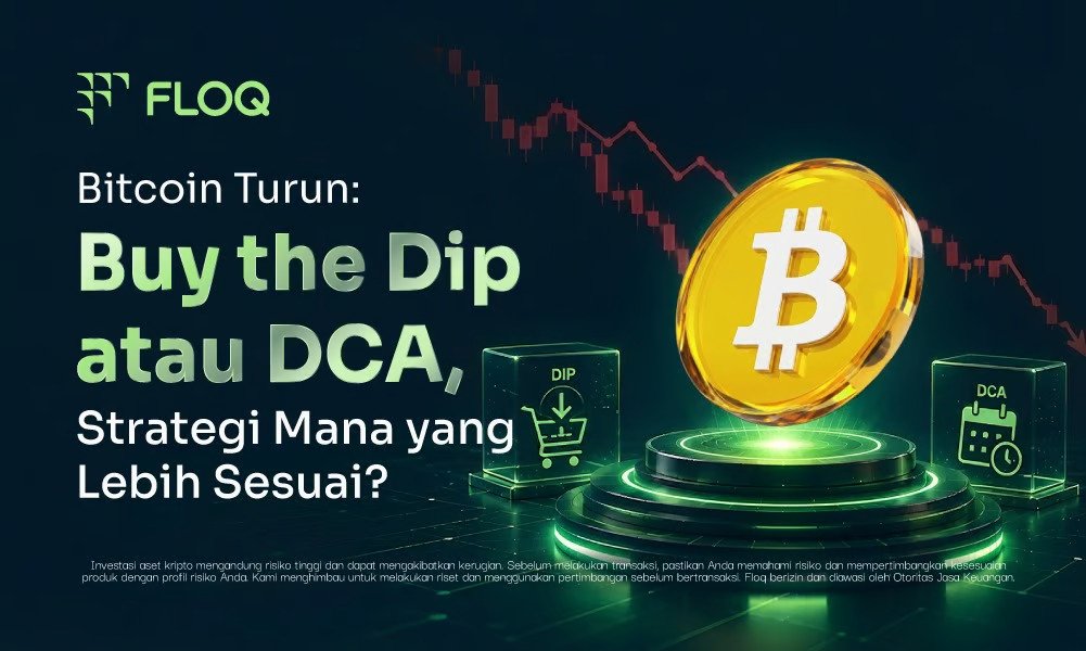 Bitcoin Turun: Buy the Dip atau DCA, Strategi Mana yang Lebih Sesuai?